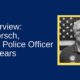 An Interview With Ron Borsch, Retired Police Officer of 47 Years